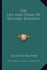 The Life And Poems Of Richard Edwards