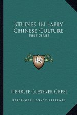 Studies in Early Chinese Culture: First Series