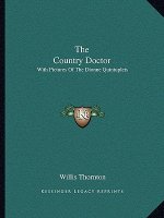 The Country Doctor: With Pictures of the Dionne Quintuplets