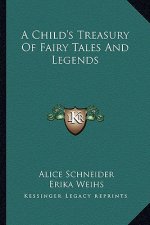A Child's Treasury of Fairy Tales and Legends
