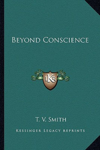 Beyond Conscience