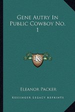 Gene Autry In Public Cowboy No. 1