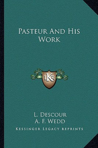 Pasteur and His Work