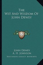 The Wit and Wisdom of John Dewey