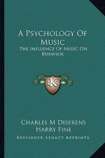 A Psychology of Music: The Influence of Music on Behavior