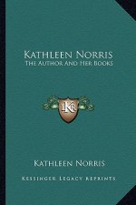 Kathleen Norris: The Author and Her Books