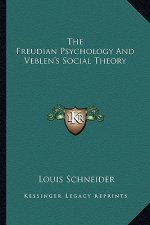The Freudian Psychology and Veblen's Social Theory