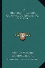 The Memoirs of Jacques Casanova de Seingalt V2, Part One