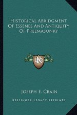 Historical Abridgment of Essenes and Antiquity of Freemasonry