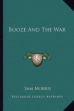 Booze and the War