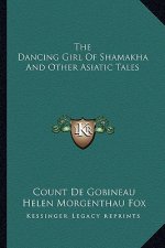 The Dancing Girl of Shamakha and Other Asiatic Tales