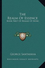 The Realm of Essence: Book First of Realms of Being