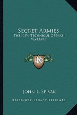 Secret Armies: The New Technique of Nazi Warfare