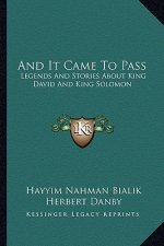 And It Came To Pass: Legends And Stories About King David And King Solomon