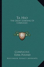 Ta Hio: The Great Learning of Confucius