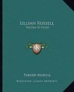 Lillian Russell: The Era of Plush