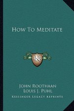 How to Meditate