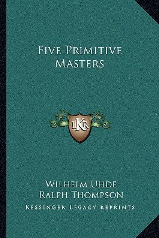 Five Primitive Masters