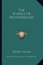 The Science of Brotherhood