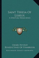 Saint Teresa of Lisieux: A Spiritual Renascence