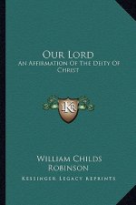 Our Lord: An Affirmation of the Deity of Christ