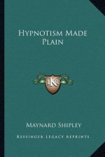 Hypnotism Made Plain