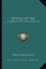 Revolt at Sea: A Narration of Many Mutinies