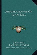 Autobiography of John Ball