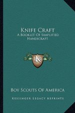 Knife Craft: A Booklet of Simplified Handicraft