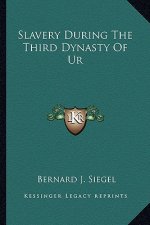 Slavery During the Third Dynasty of Ur