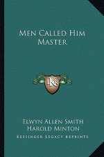 Men Called Him Master