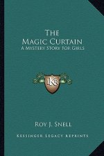 The Magic Curtain: A Mystery Story For Girls