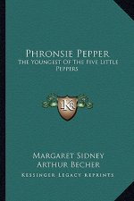 Phronsie Pepper: The Youngest of the Five Little Peppers