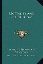 Mortality and Other Poems
