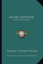 Agnes Repplier: Lady of Letters