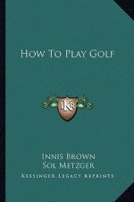 How to Play Golf