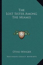 The Lost Sister Among the Miamis