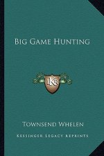 Big Game Hunting