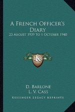 A French Officer's Diary: 23 August 1939 to 1 October 1940