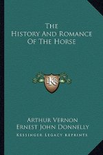 The History And Romance Of The Horse