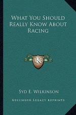 What You Should Really Know about Racing