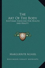 The Art of the Body: Rhythmic Exercises for Health and Beauty