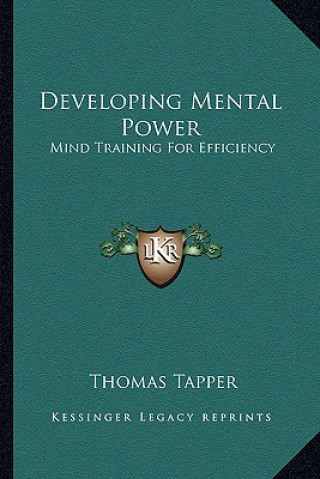 Developing Mental Power: Mind Training for Efficiency