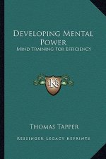 Developing Mental Power: Mind Training for Efficiency