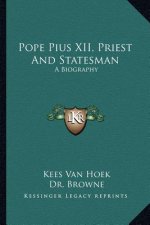 Pope Pius XII, Priest and Statesman: A Biography