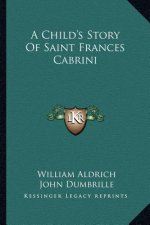 A Child's Story Of Saint Frances Cabrini