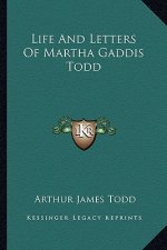 Life and Letters of Martha Gaddis Todd