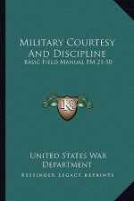 Military Courtesy and Discipline: Basic Field Manual FM 21-50