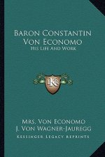Baron Constantin Von Economo: His Life and Work