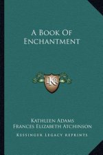 A Book of Enchantment